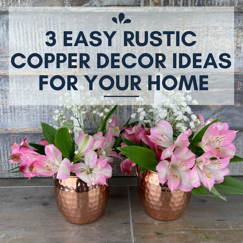 3 Easy Rustic Copper Decor Ideas for your Home
