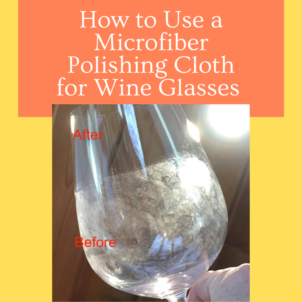 How to Use a Microfiber Polishing Cloth to Remove Stains from Wine Glasses