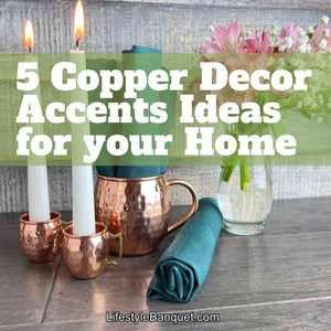 5 Copper Decor Accents Ideas for your Home